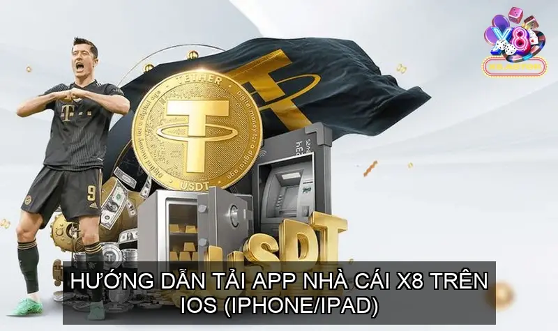 Hướng Dẫn Tải App X8 Trên iOS (iPhone/iPad)