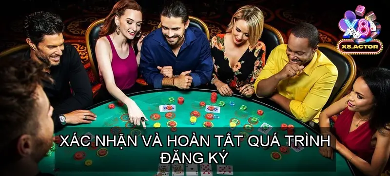 Xác Nhận Và Hoàn Tất Quá Trình Đăng Ký X8