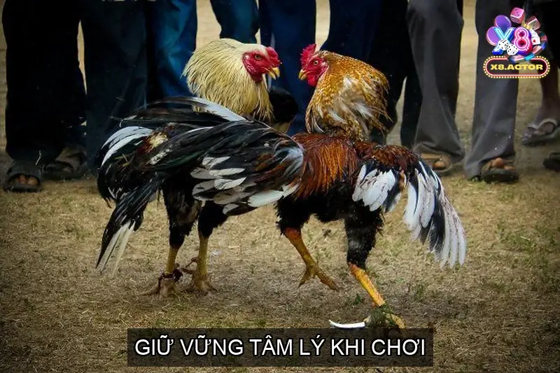 Giữ Vững Tâm Lý Khi Chơi