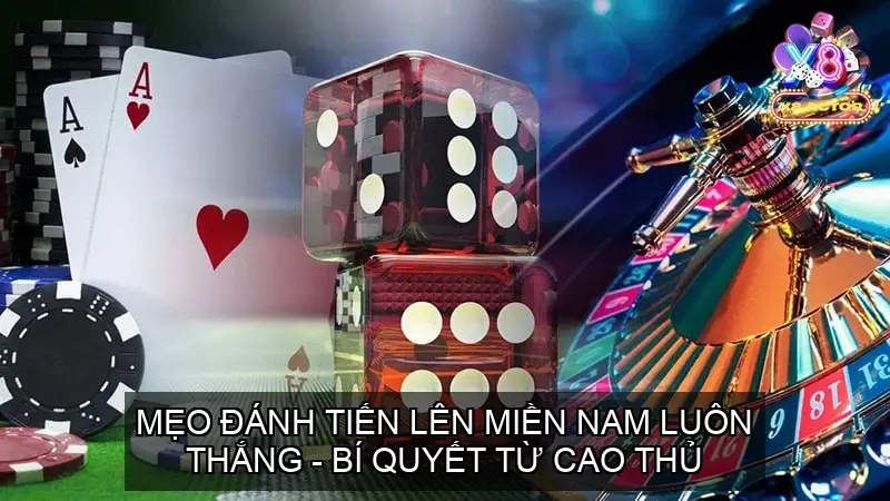 Mẹo Đánh Tiến Lên Miền Nam Luôn Thắng - Bí Quyết Từ Cao Thủ
